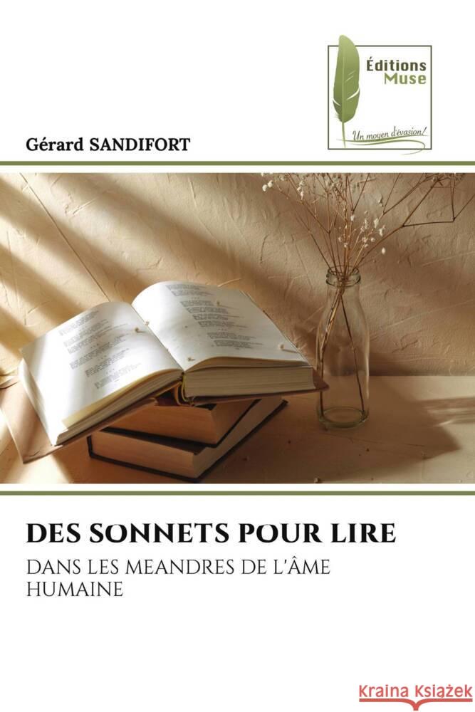 DES SONNETS POUR LIRE SANDIFORT, Gérard 9786208851538 Éditions Muse