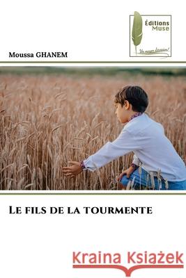 Le fils de la tourmente GHANEM, Moussa 9786208851583