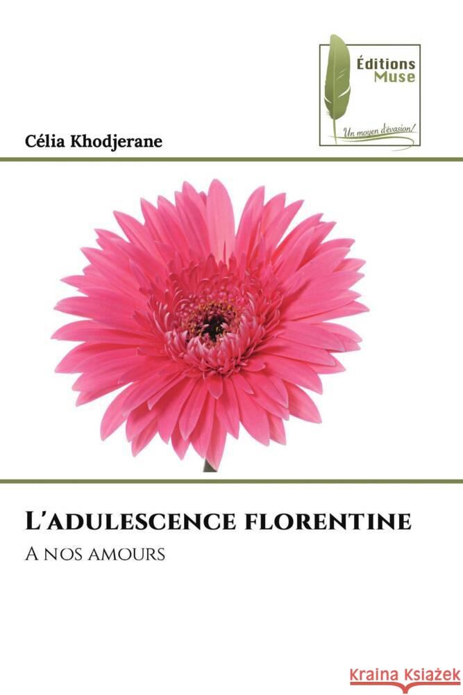 L'adulescence florentine Khodjerane, Célia 9786208851743