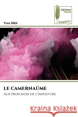 LE CAMERNAÜME MBA, Yves 9786208852344
