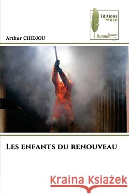 Les enfants du renouveau Chidjou, Arthur 9786208853808 Éditions Muse