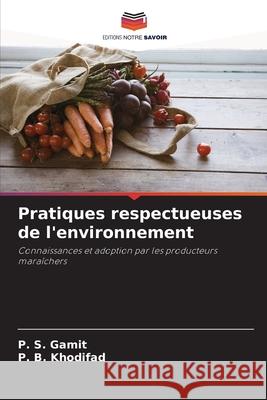Pratiques respectueuses de l'environnement Gamit, P. S., Khodifad, P. B. 9786208855734 Editions Notre Savoir