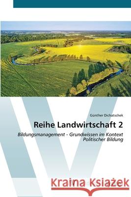 Reihe Landwirtschaft 2 Dichatschek, Günther 9786208856441