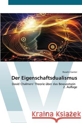 Der Eigenschaftsdualismus Ganter, Rosalin 9786208856557