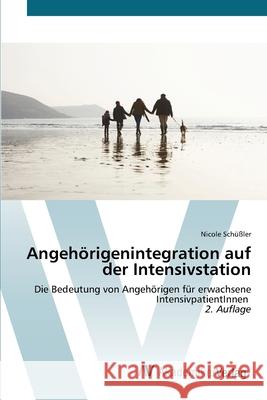 Angehörigenintegration auf der Intensivstation Schüßler, Nicole 9786208856724