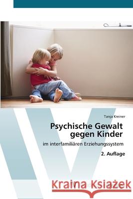 Psychische Gewalt gegen Kinder Tanja Kreiner 9786208856823