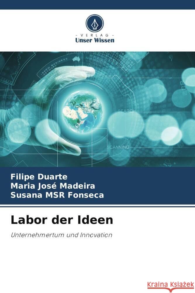 Labor der Ideen Duarte, Filipe, Madeira, Maria José, Fonseca, Susana MSR 9786208858322