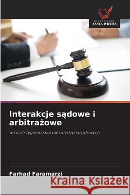 Interakcje sadowe i arbitrazowe Faramarzi, Farhad 9786208858735