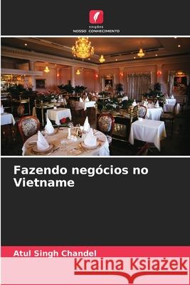 Fazendo negócios no Vietname Chandel, Atul Singh 9786208858865