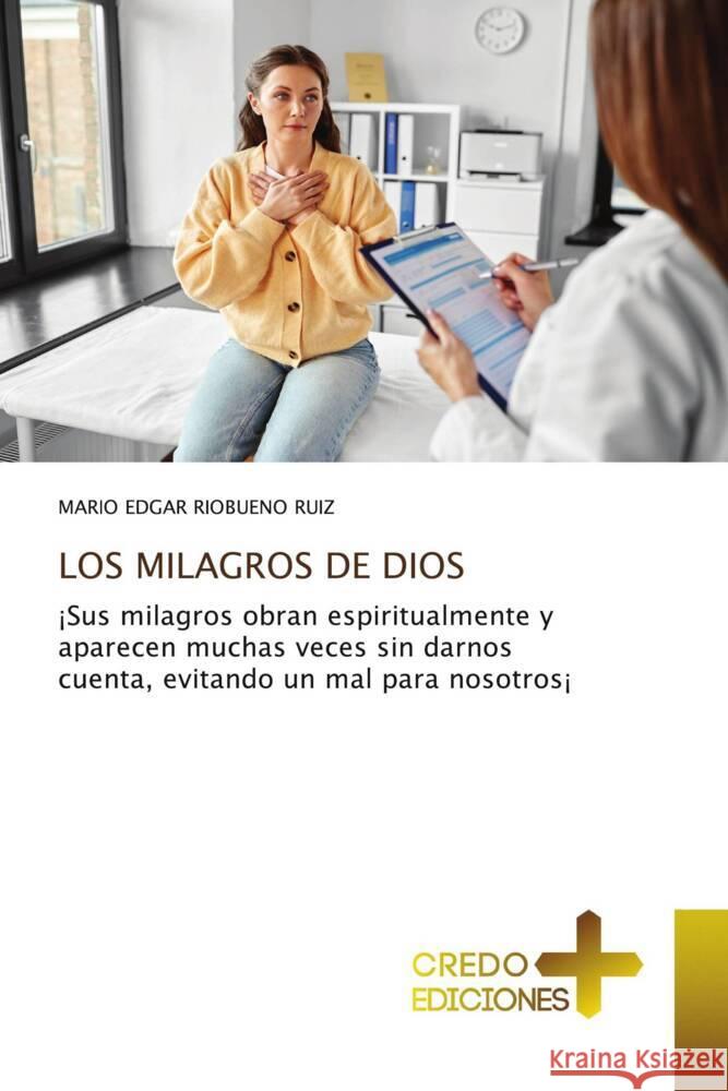 LOS MILAGROS DE DIOS Riobueno Ruiz, Mario Edgar 9786208859350 CREDO EDICIONES