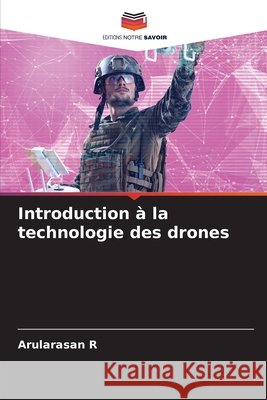 Introduction à la technologie des drones R, Arularasan 9786208859466