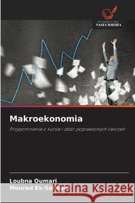 Makroekonomia OUMARI, Loubna, ES-SALMANI, Mourad 9786208860080 Wydawnictwo Nasza Wiedza