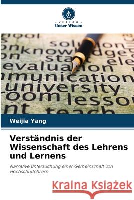 Verständnis der Wissenschaft des Lehrens und Lernens Yang, Weijia 9786208862862