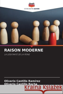 RAISON MODERNE Castillo Ramirez, Oliverio, Castillo Rocha, Oliverio 9786208863111