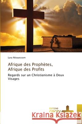 Afrique des Prophètes, Afrique des Profits Nkouessom, Lury 9786208863821