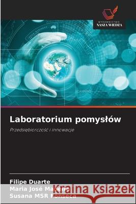 Laboratorium pomyslów Duarte, Filipe, Madeira, Maria José, Fonseca, Susana MSR 9786208864118