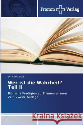 Wer ist die Wahrheit? Teil II Stahl, Dr. Rainer 9786208865528