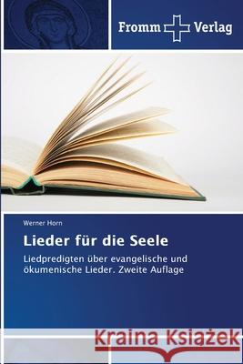 Lieder f?r die Seele Werner Horn 9786208865566