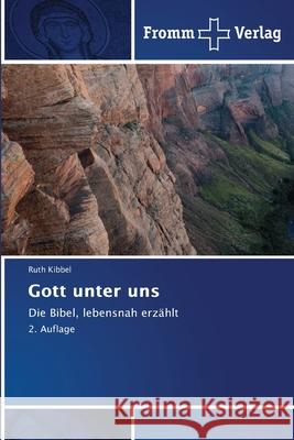 Gott unter uns Ruth Kibbel 9786208865603 Fromm Verlag