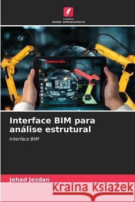 Interface BIM para análise estrutural Jezdan, Jehad 9786208866242