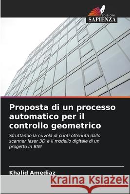 Proposta di un processo automatico per il controllo geometrico Amediaz, Khalid 9786208866808