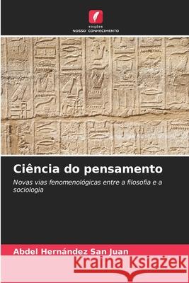Ciência do pensamento Hernández San Juan, Abdel 9786208867140 Edições Nosso Conhecimento