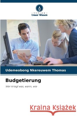 Budgetierung THOMAS, UDEMEOBONG NKEREUWEM 9786208867362 Verlag Unser Wissen