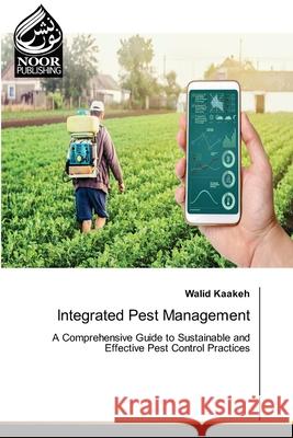 Integrated Pest Management Kaakeh, Walid 9786208870577