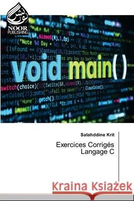 Exercices Corrigés Langage C Krit, Salahddine 9786208870973