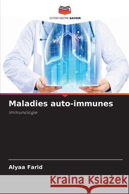 Maladies auto-immunes Farid, Alyaa 9786208874261