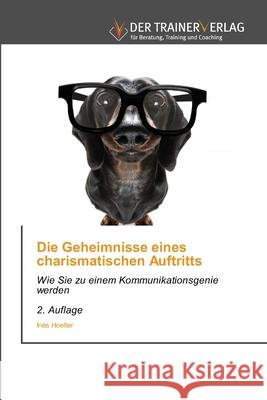 Die Geheimnisse eines charismatischen Auftritts Hoelter, Inés 9786208875398