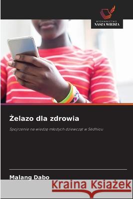 elazo dla zdrowia Dabo, Malang 9786208875664 Wydawnictwo Nasza Wiedza