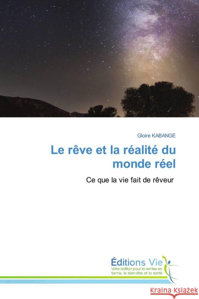 Le rêve et la réalité du monde réel KABANGE, Gloire 9786208877033 Éditions Vie