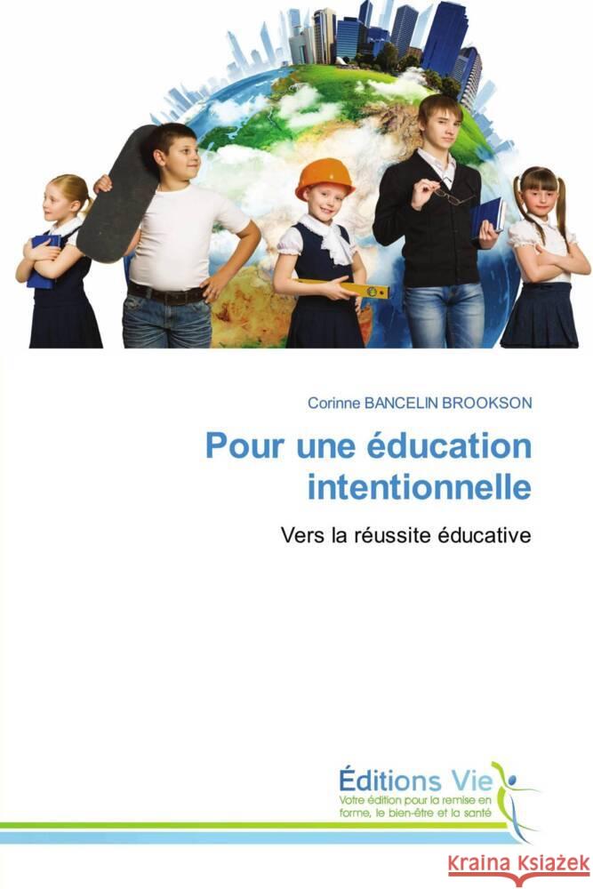 Pour une éducation intentionnelle Bancelin Brookson, Corinne 9786208877064