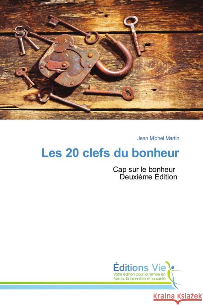 Les 20 clefs du bonheur Martin, Jean Michel 9786208877286