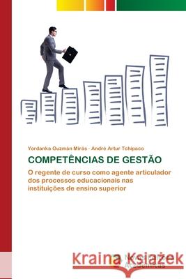 COMPETÊNCIAS DE GESTÃO Guzmán Mirás, Yordanka, Tchipaco, André Artur 9786208878184