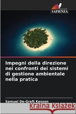Impegni della direzione nei confronti dei sistemi di gestione ambientale nella pratica Kesson, Samuel De-Graft 9786208880422