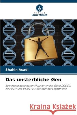 Das unsterbliche Gen Asadi, Shahin 9786208882655