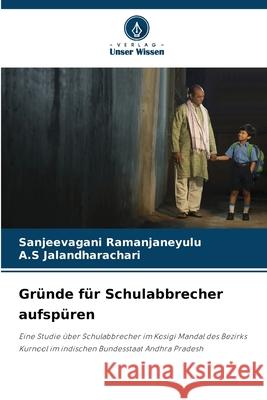 Gründe für Schulabbrecher aufspüren Ramanjaneyulu, Sanjeevagani, Jalandharachari, A.S 9786208883799