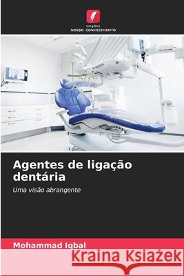 Agentes de ligação dentária Iqbal, Mohammad 9786208887933