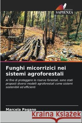 Funghi micorrizici nei sistemi agroforestali Pagano, Marcela 9786208888039