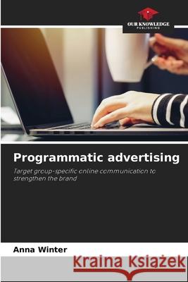 Programmatic advertising Winter, Anna 9786208889395