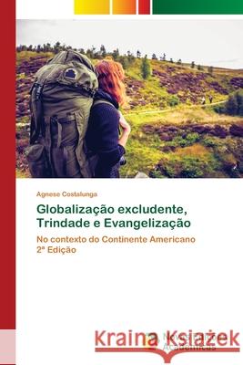 Globalização excludente, Trindade e Evangelização Costalunga, Agnese 9786208891374