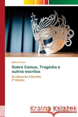 Sobre Camus, Tragédia e outros escritos Tarzia, Milena 9786208891473