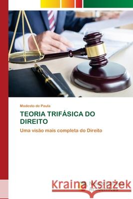 TEORIA TRIFÁSICA DO DIREITO de Paula, Modesto 9786208891633 Novas Edições Acadêmicas
