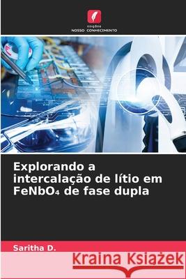 Explorando a intercalação de lítio em FeNbO  de fase dupla D., Saritha 9786208896423