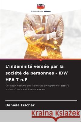 L'indemnité versée par la société de personnes - IDW HFA 7 n.F Fischer, Daniela 9786208898809