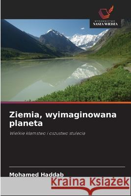 Ziemia, wyimaginowana planeta Haddab, Mohamed 9786208900342 Wydawnictwo Nasza Wiedza