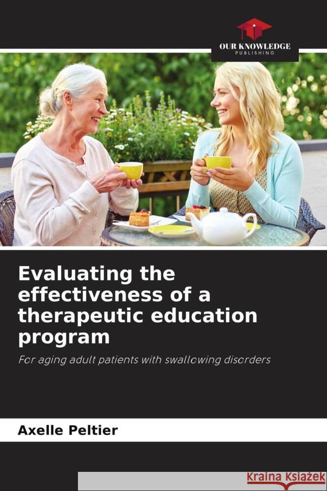 Evaluating the effectiveness of a therapeutic education program PELTIER, Axelle 9786208900502