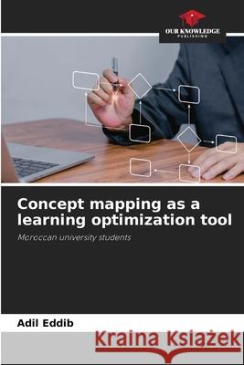 Concept mapping as a learning optimization tool Eddib, Adil 9786208900663